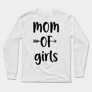 Mom of girls Long Sleeve T-Shirt